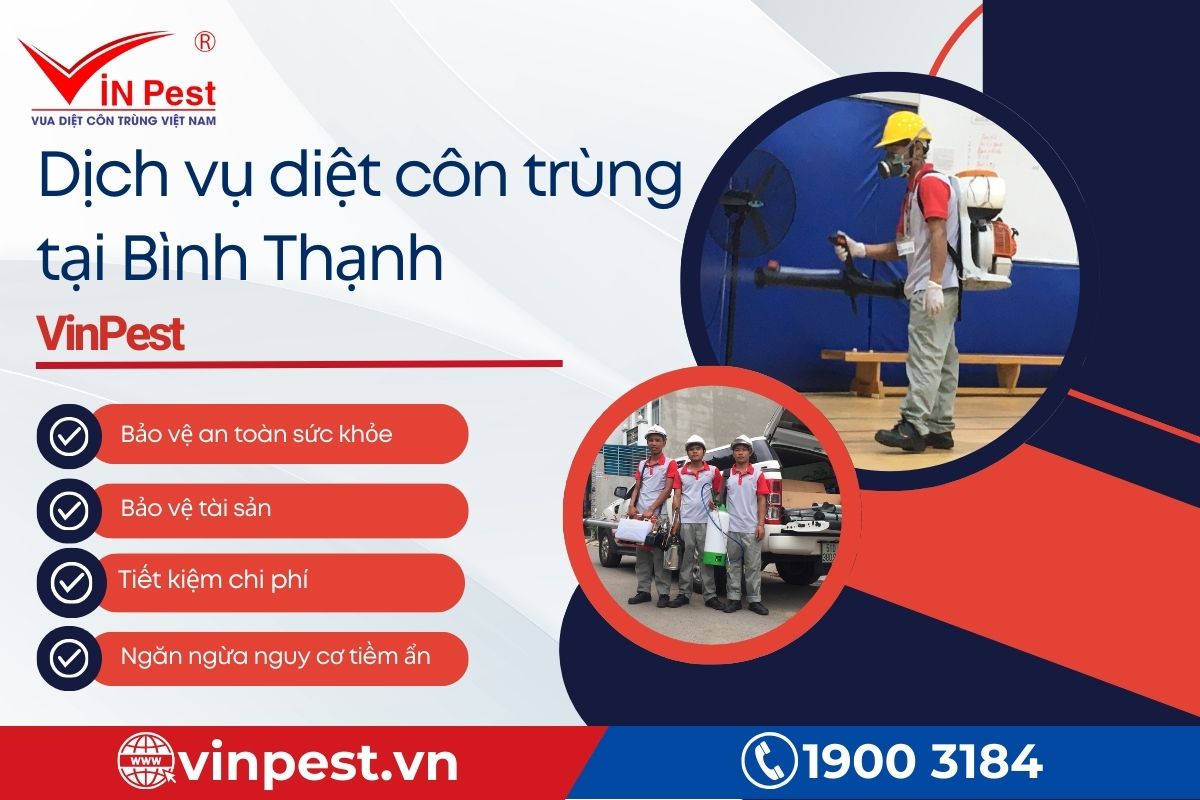 Lợi ích khi sử dụng dịch vụ diệt côn trùng tại Bình Thạnh của VinPest