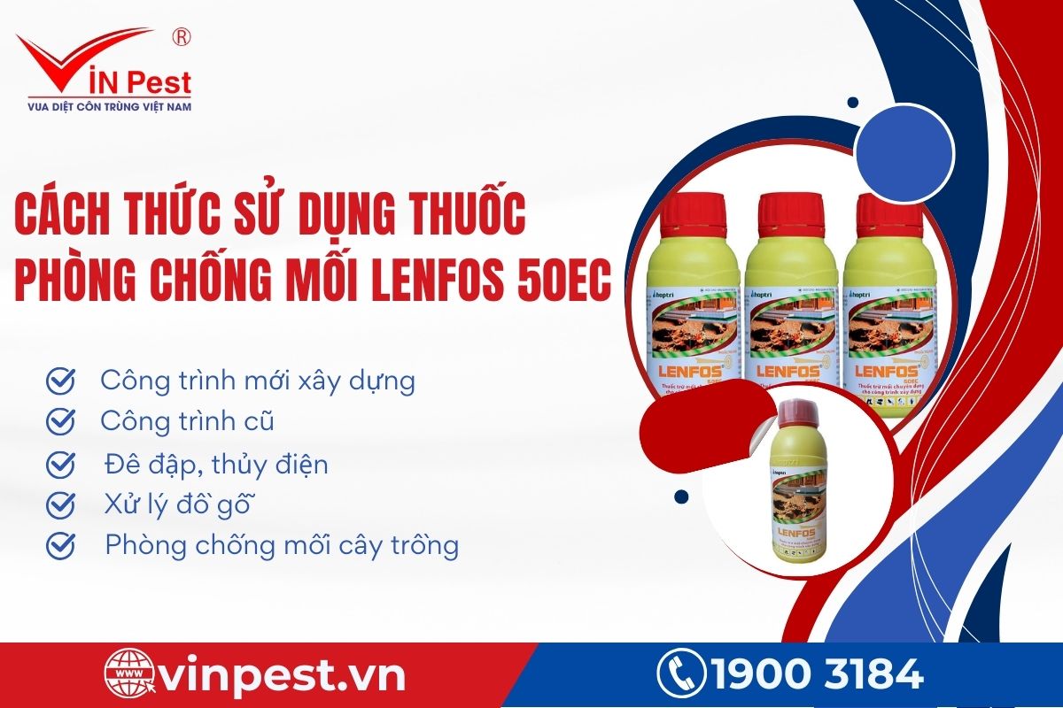Cách thức sử dụng thuốc phòng mối Lenfos 50EC